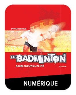 Le badminton, 2e éd. | Version numérique 12 mois