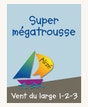 Vent du large 1-2-3 - Super mégatrousse - 4 x Trousse complète (288 livrets)