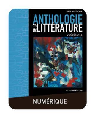 Anthologie de la littérature québécoise, 2e éd. |Version numérique 12 mois
